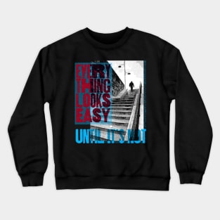 Everything Looks Easy Crewneck Sweatshirt